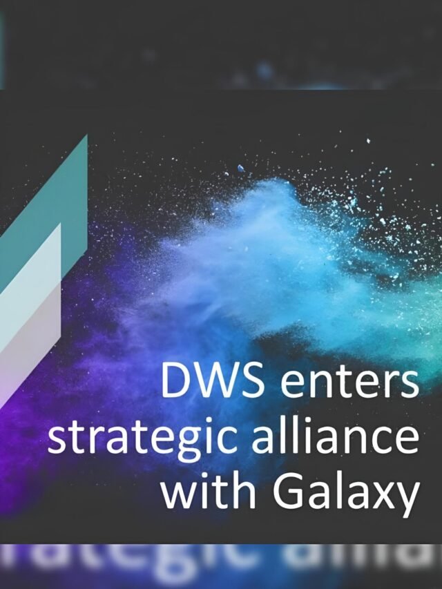 DWS and Galaxy Digital Partnership